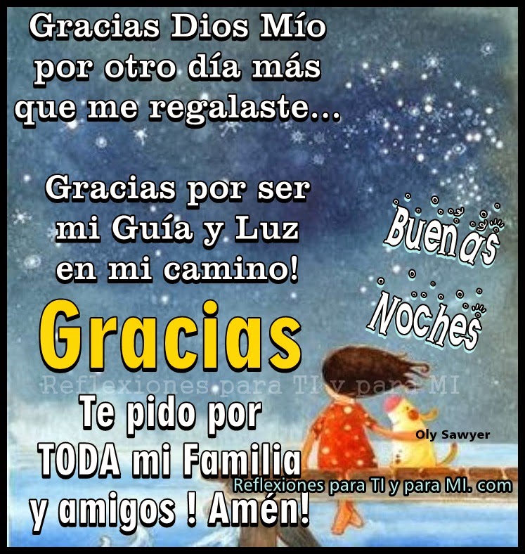 Buenos Deseos para TI y para MÍ * Gracias Dios Mío por otro día más