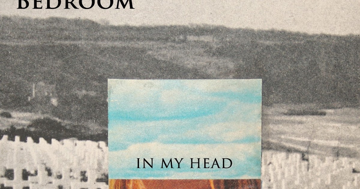 New Music Bedroom In My Head (Free Download) One For The People