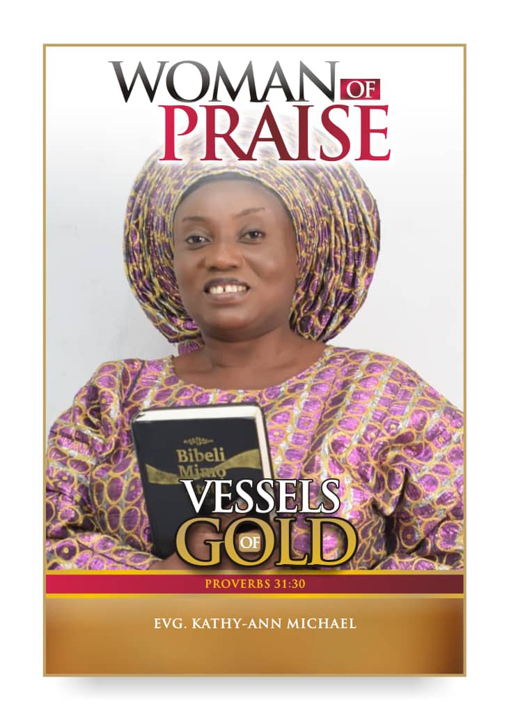 WOMAN OF PRAISE - VESSELS OF GOLD