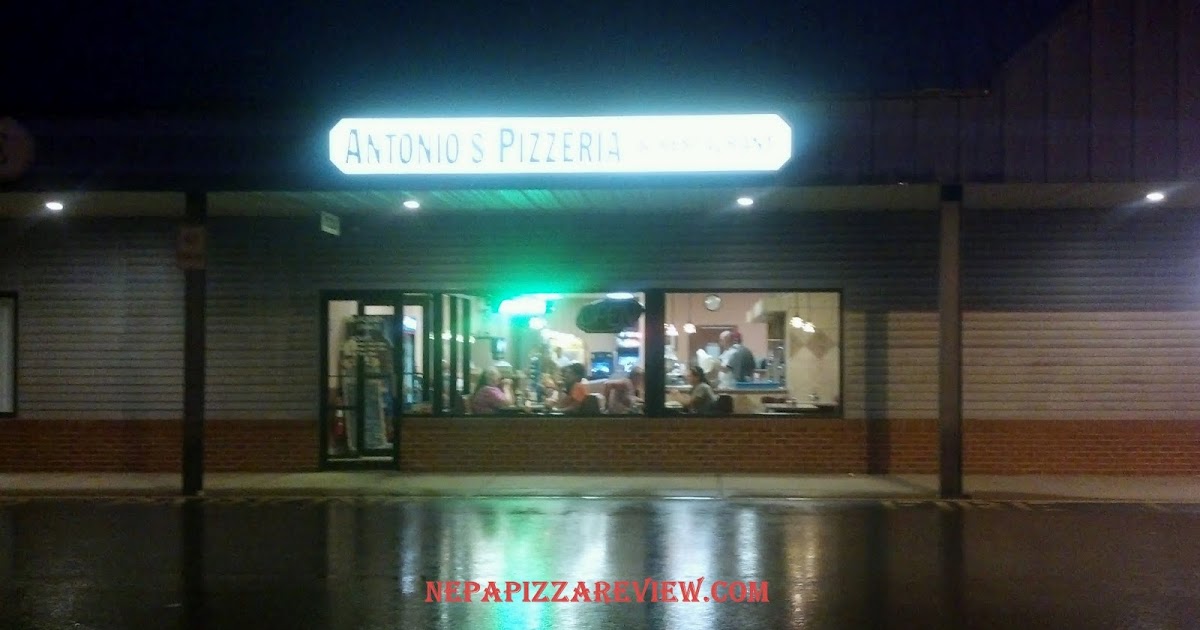 Antonio's Pizzeria Tunkhannock, PA NEPA Pizza Review