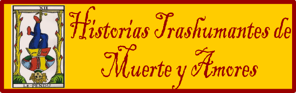 Historias Trashumantes de Muerte y amores