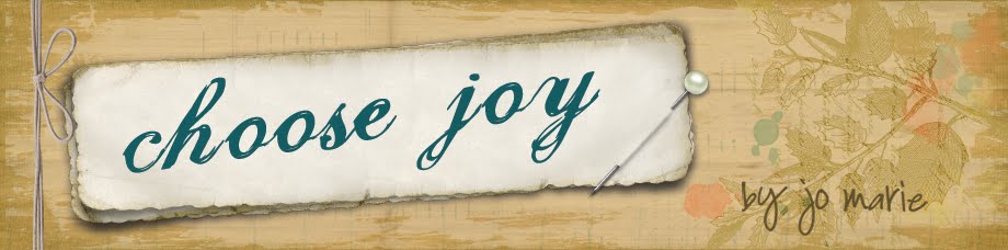 choose joy  by jo marie
