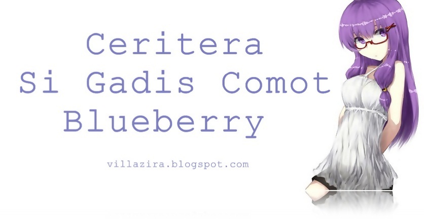 Ceritera Si Gadis Comot Blueberry