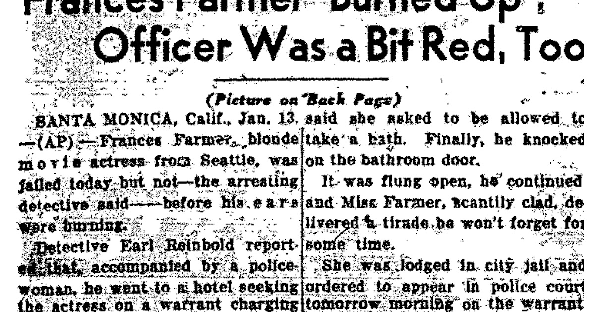 Frances Farmer Will Have Her Revenge Farmer's Arrest Seattle PI, 1