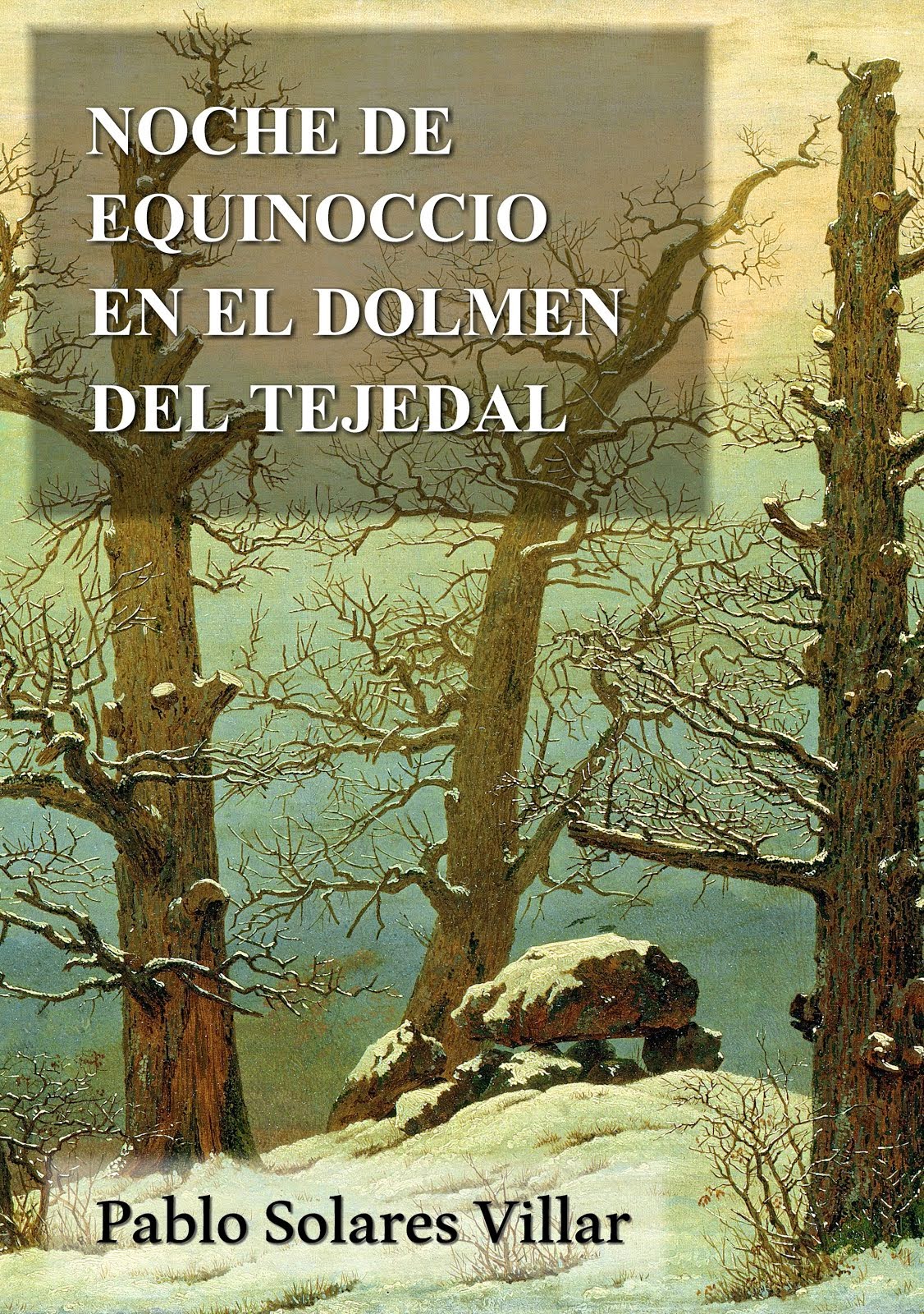 Noche de equinoccio en el dolmen del tejedal (ebook)