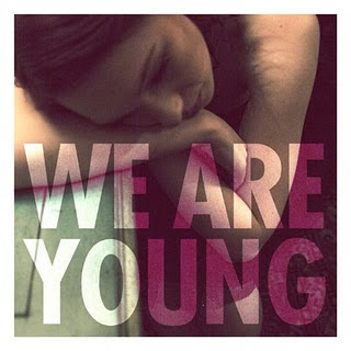 Fun - We Are Young Lyrics + Letras + Lirik + Tekst + Text + Testo + Paroles + Source: Lyrics-Video-Music.blogspot.com + Video Music Song Lyrics Fun - We Are Young