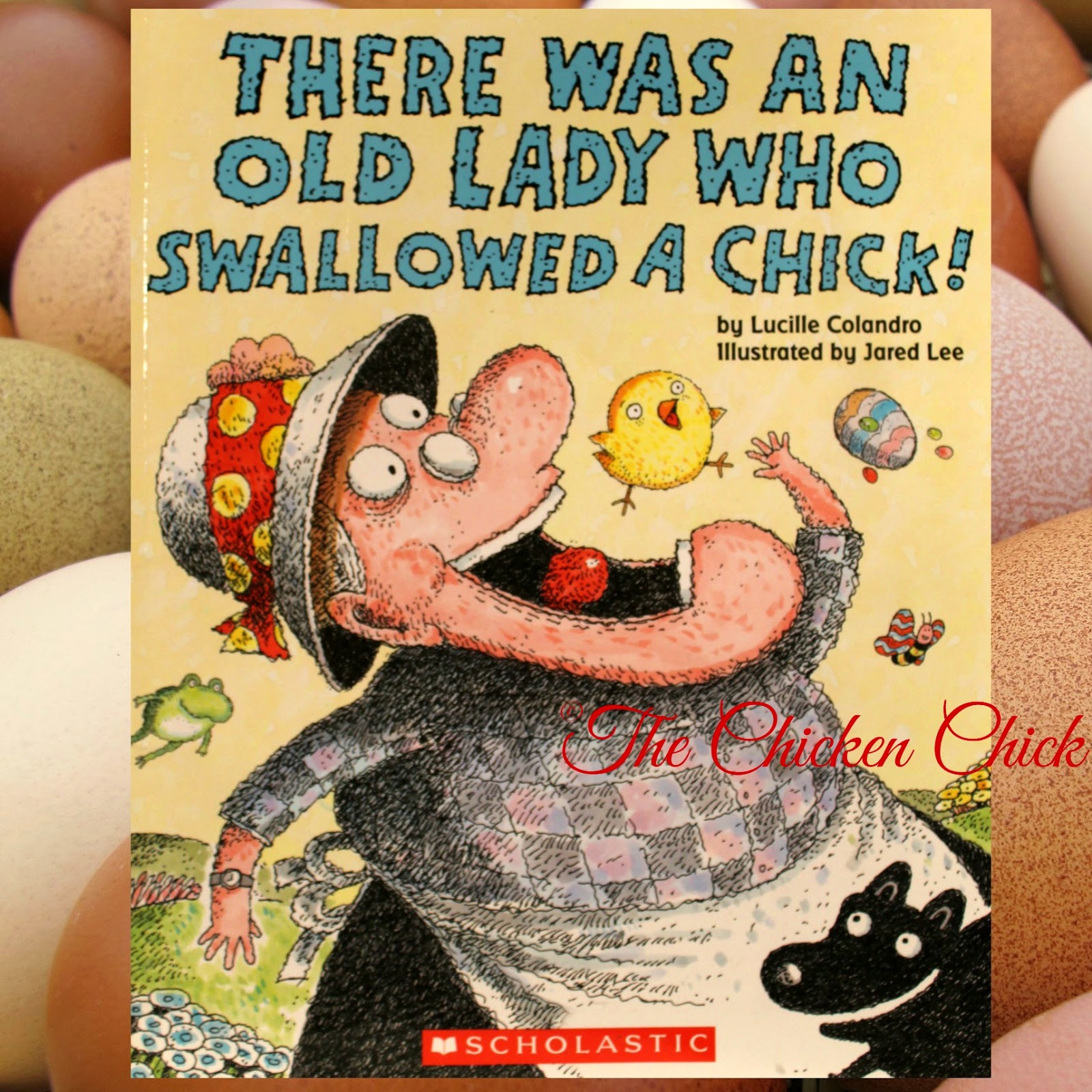 There Was an Old Lady Who Swallowed A Chick There Was an Old Lady Who Swallowed A Chick