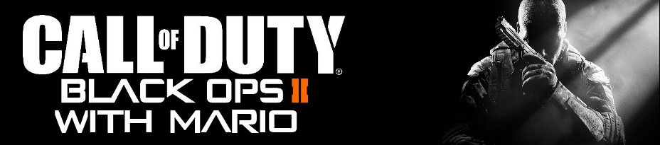 Black Ops II with Mario - The Ultimate Source for BO2 Classes, Guides and More!
