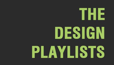 The Design Playlists