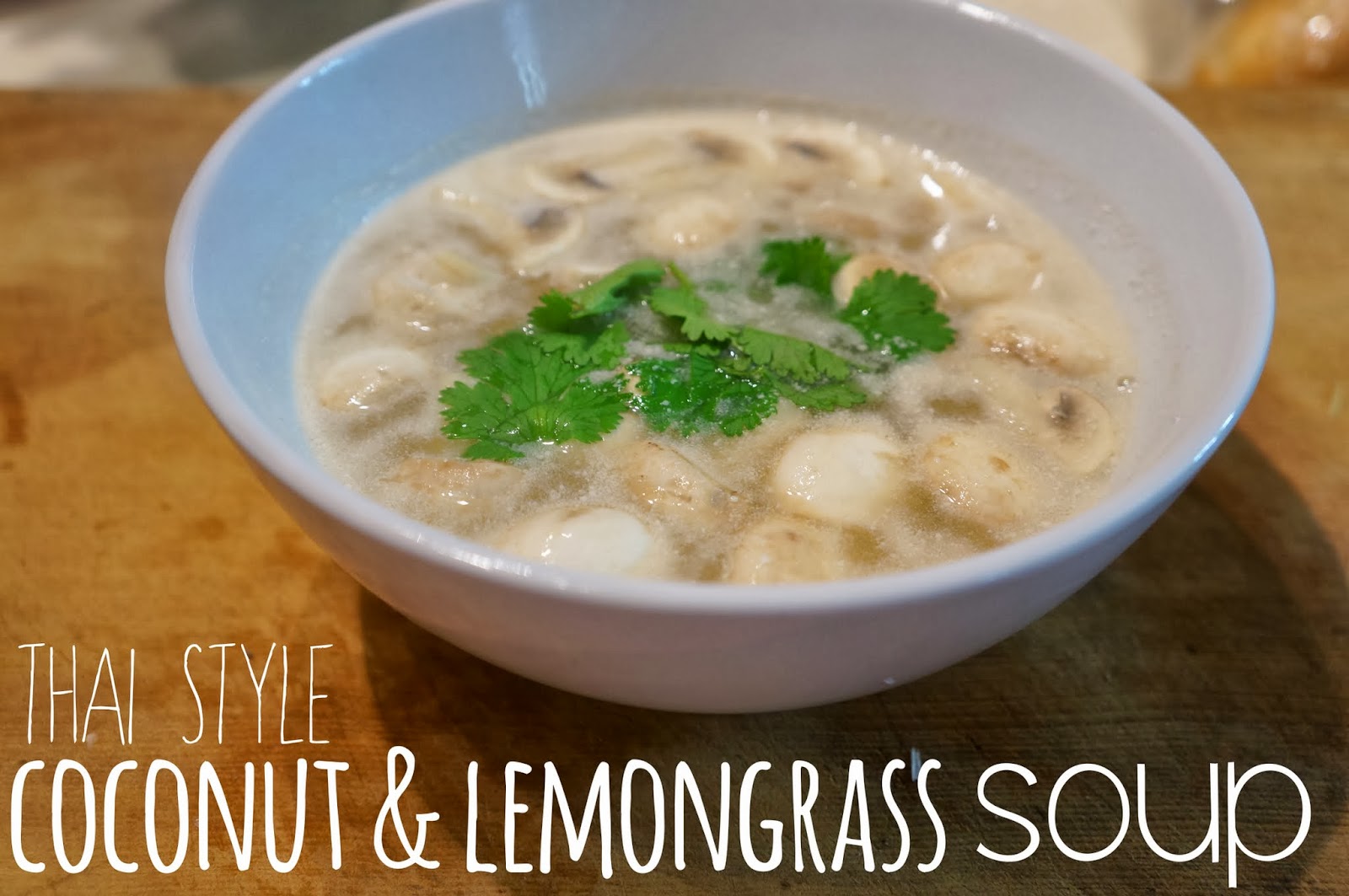 ThaiStyle Coconut & Lemongrass Soup