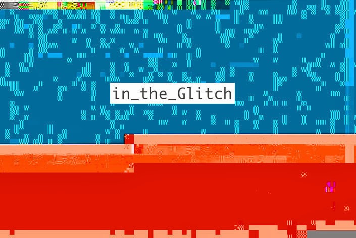 In the Glitch