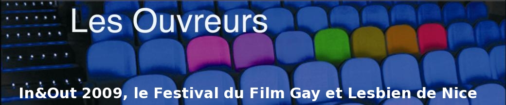 In&Out 2009, le Festival du Film Gay et Lesbien de Nice - Nice Queer Film Fest