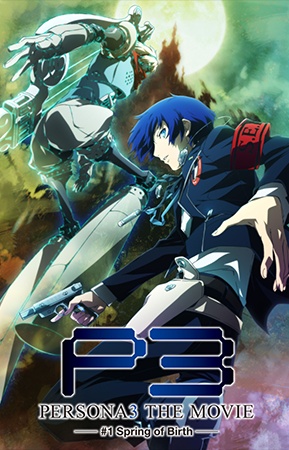 Anime Batch Persona 3 The Movie 1 Spring Of Birth Anime Batch Persona 3 The Movie 1 Spring Of Birth