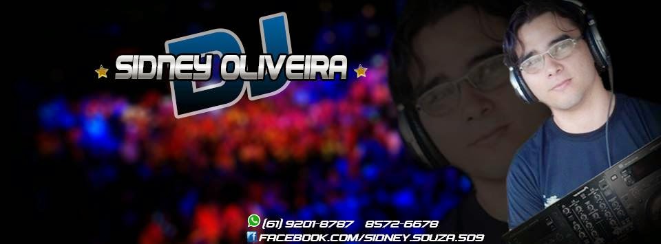 DJ SIDNEY OLIVEIRA  AQUI SÓ ROLA BAGACERA