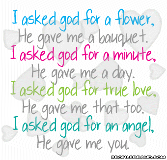 Love Quotes_i-asked-god-for-a-flower