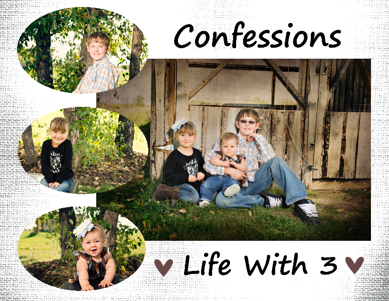 Confessions Life With 3