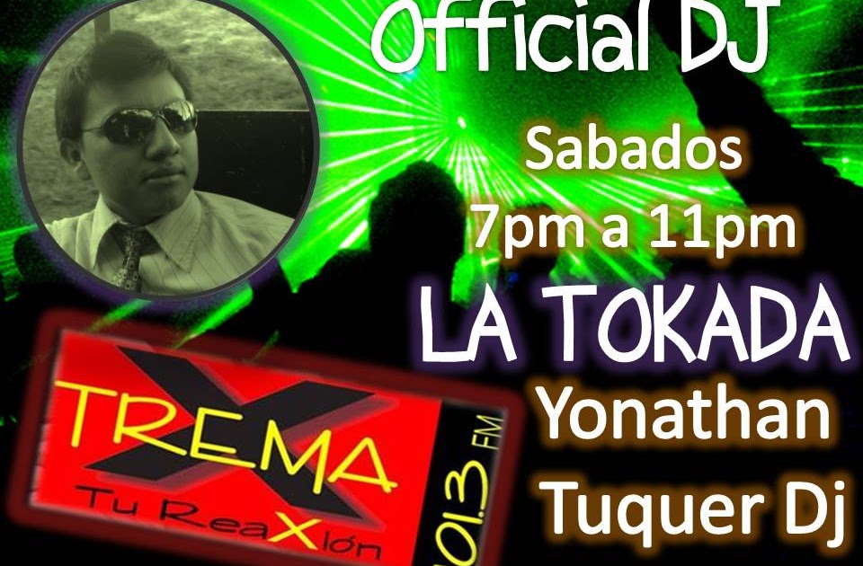 Yonathan Tuquer Dj SIGUEME EN LA MEJOR RADIO DE GUATEMALA *Xtrema 101.3*