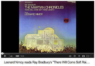 Leonard Nimoy reads Bradbury's "There Will Come Soft Rains"
