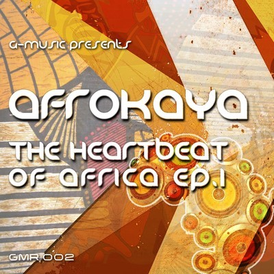 AFROKAYA – The Heartbeat of Africa EP1 [2012]