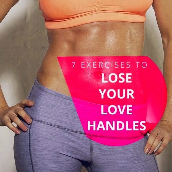 7 Exercises to Lose Your Love Handles Health Tricks