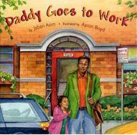 Daddy Goes to Work