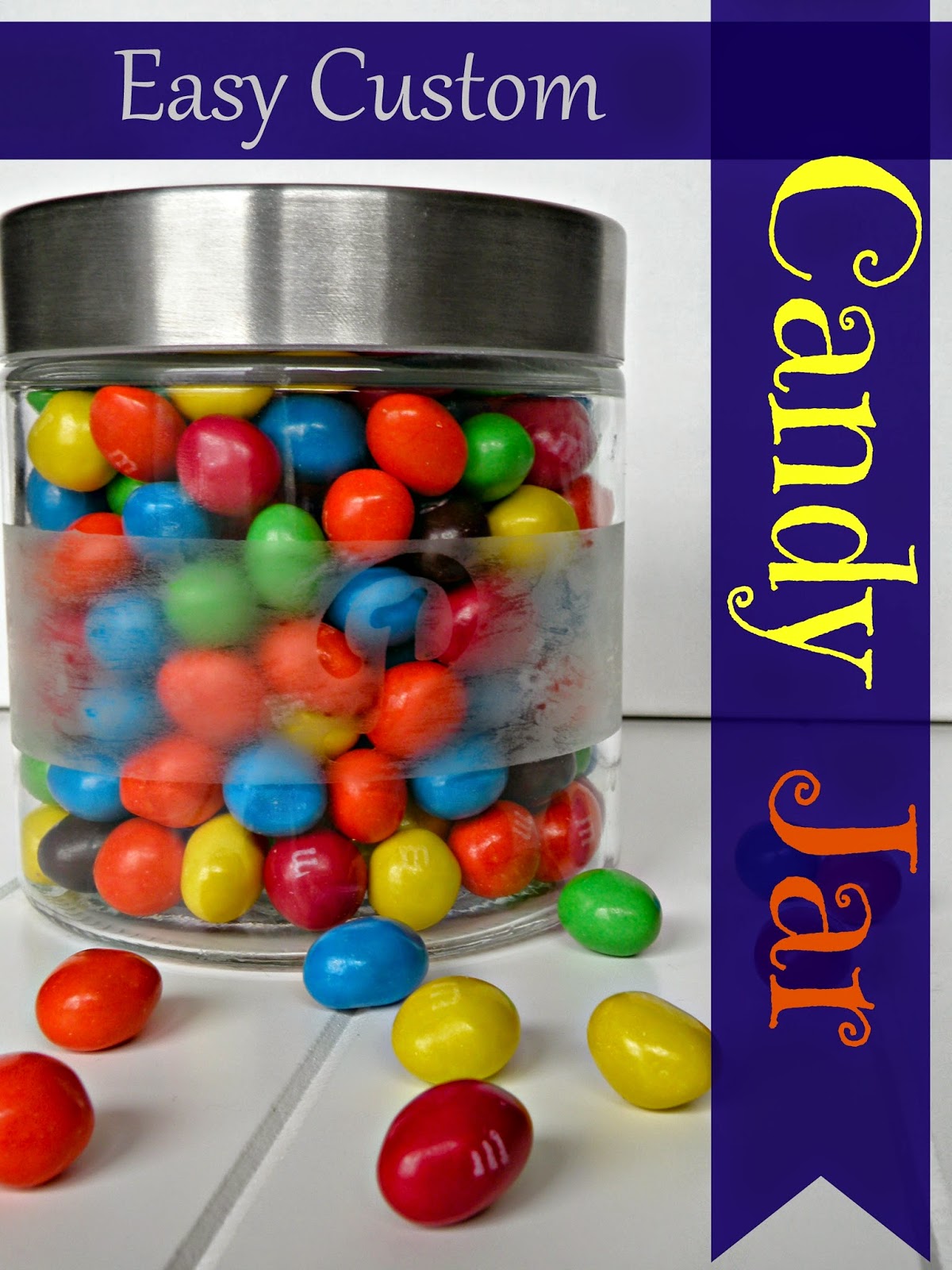 Super Easy Custom Candy Jar