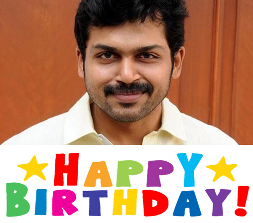 Happy birthday Karthi ~ Tamil Actor karthi