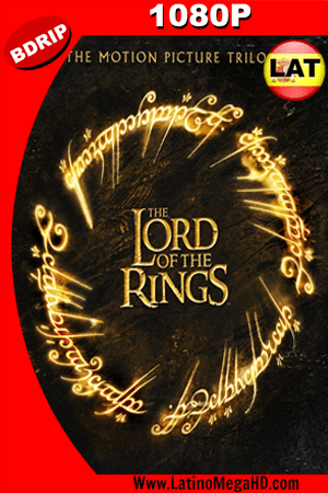 El Señor de los Anillos Trilogía (2001, 2002, 2003) Latino HD BDRIP 1080P (2001)