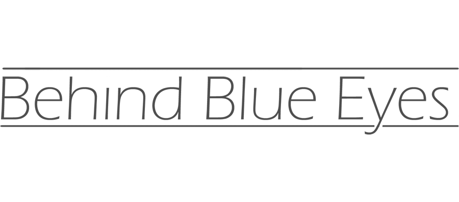 BEHIND BLUE EYES
