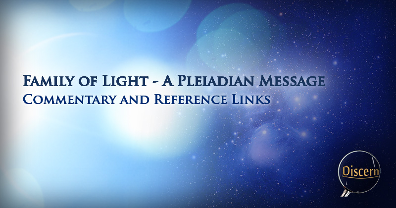 Discerning the Mystery: Family of Light - A Pleiadian Message