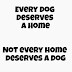 Kάθε σκύλος αξίζει ένα σπίτι...