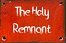 The Holy Remnant!