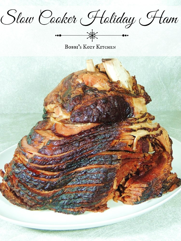 Slow Cooker Holiday Ham Bobbi's Kozy Kitchen