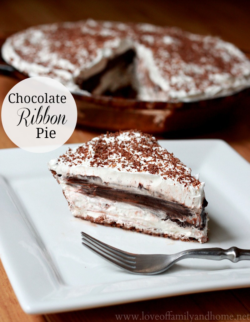 Chocolate Ribbon Pie Love of Family & Home