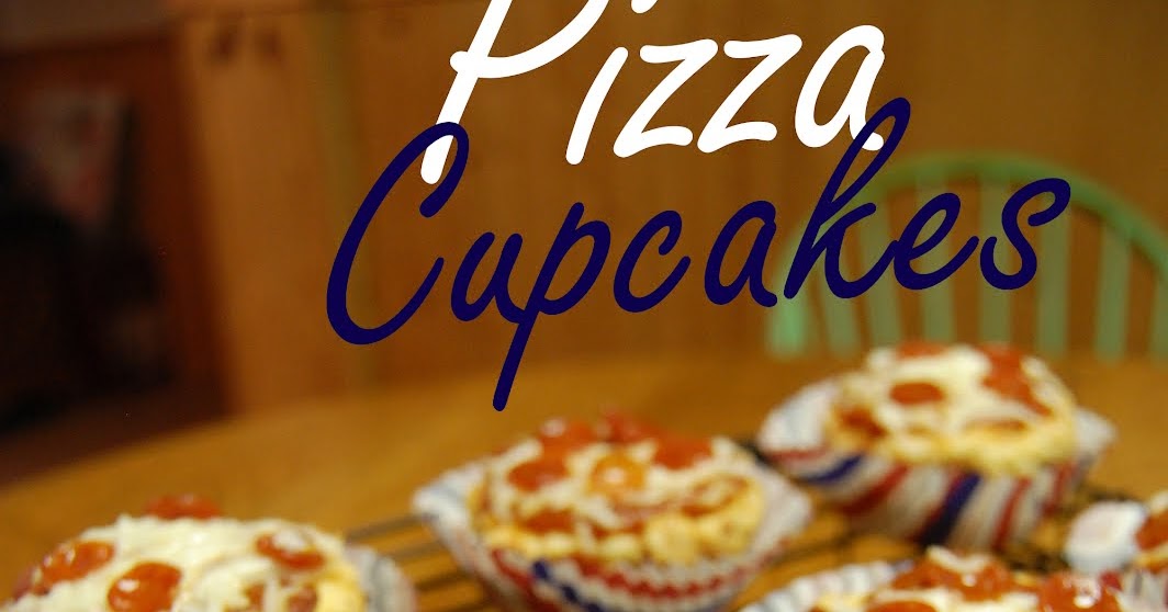 Cooking With Choley Pizza Cupcakes