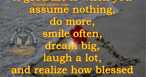 A Good Life Quotes Sayings With Inspirational Pictures