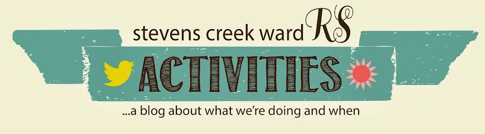 Stevens Creek Ward RS Activities!