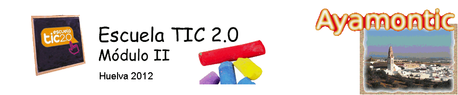 TIC 2.0 Módulo II (Ayamonte)