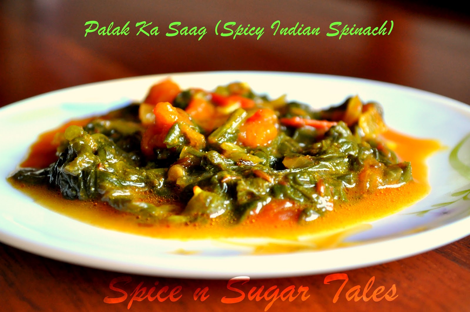 Spice n Sugar Tales Palak Ka Saag (Spicy Indian Spinach)