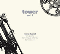 Marc Ducret: Tower vol. 2 (Ayler Records, 2011) 1