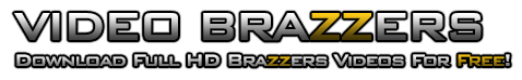 Download Full Brazzers Videos For Free