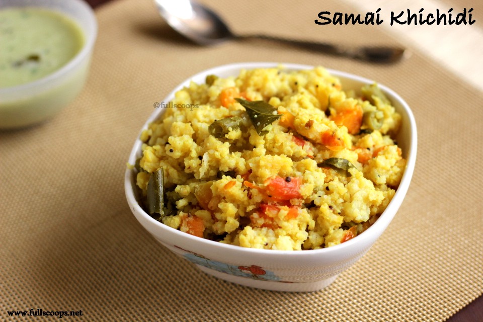 Samai Khichdi Little Millet Khichdi Easy Millet Recipes Full