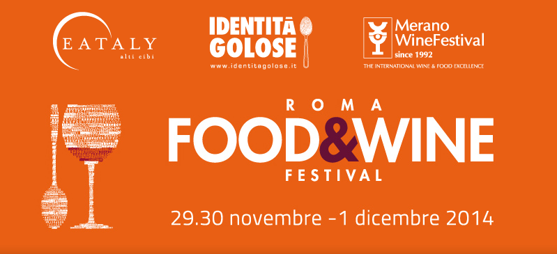 ROMA FOOD&WINE FESTIVAL: dal 29 novembre al 1 dicembre 2014
