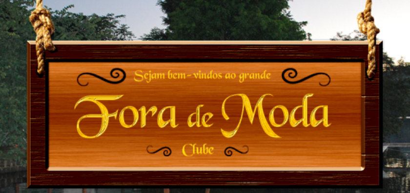                                       FORA DE MODA CLUBE
