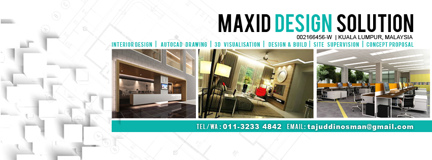 Maxid Design Solution-Interior Designer Kuala Lumpur-Mudah,Mesra dan Mampu dimiliki