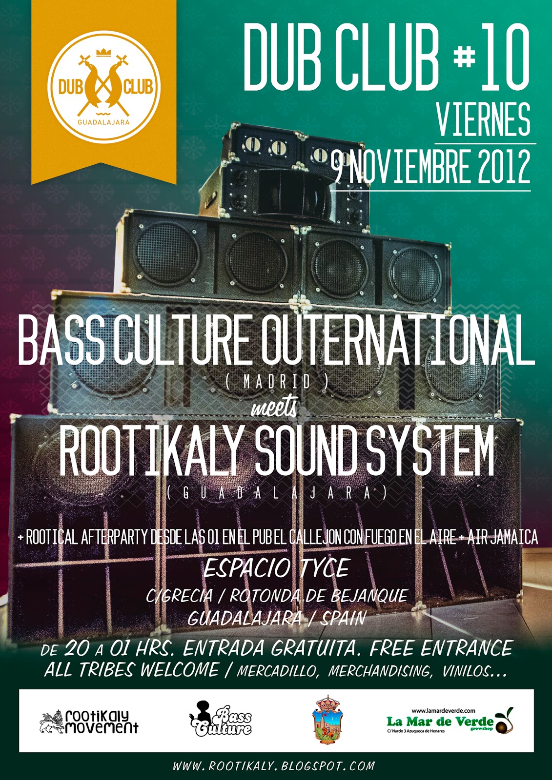 Rootikaly Movement Sound System DUB CLUB 10 BASS CULTURE OUTERNATIONAL , ESPACIO TYCE