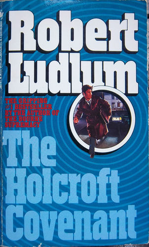 Double O Section Book Review The Holcroft Covenant By Robert Ludlum 1978