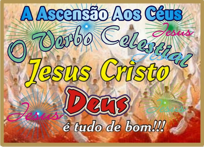 O Verbo Celestial A Ascensão Aos Céus