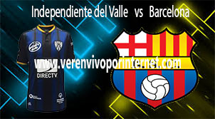Futbol En Vivo Ver Goles Minuto A Minuto Http Livefutbolenvivo Blogspot Com Hoy Independiente Del Valle Vs Barcelona Online Hora Del Partido