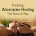 Finding Alternative Healing The Natural Way - Free Kindle Non-Fiction